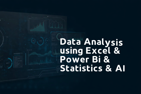 Data Analysis Using Excel & Power Bi & Statistics & AI